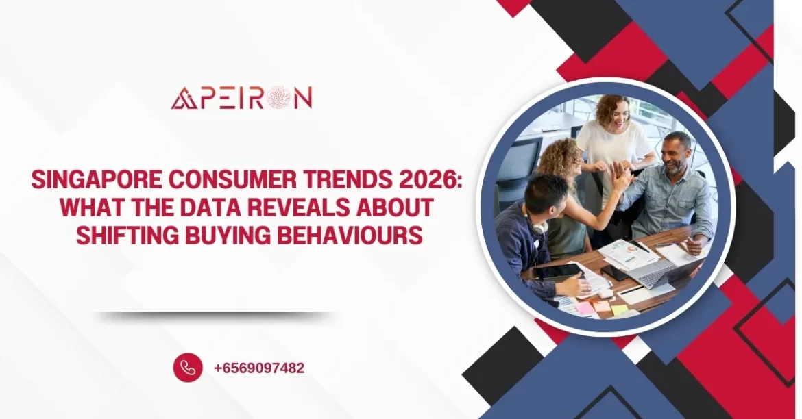 Singapore Consumer Trends 2026: What the Data Reveals About Shifting Buying Behaviours